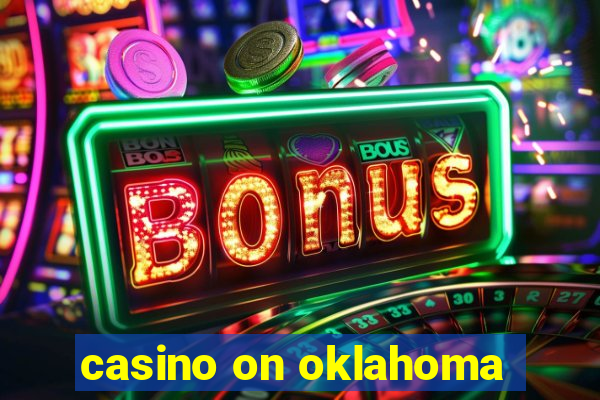 casino on oklahoma