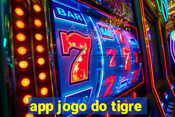 app jogo do tigre