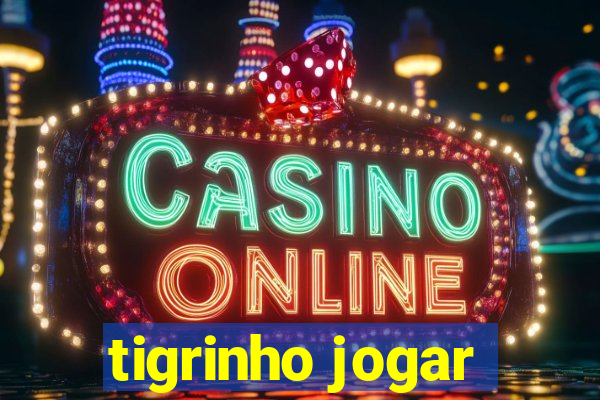 tigrinho jogar