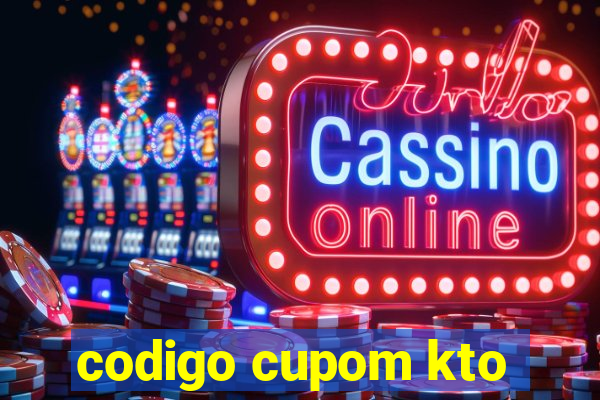 codigo cupom kto