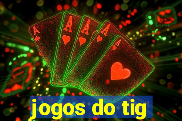 jogos do tig