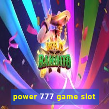 power 777 game slot