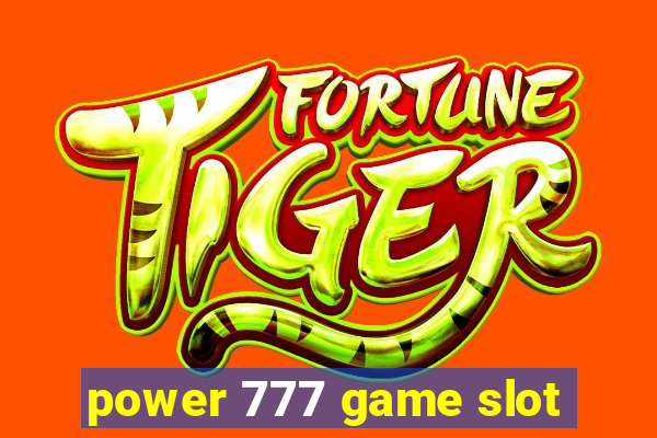 power 777 game slot