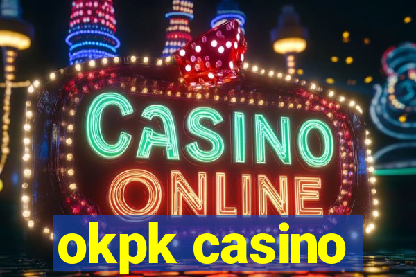 okpk casino