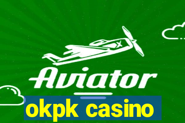 okpk casino