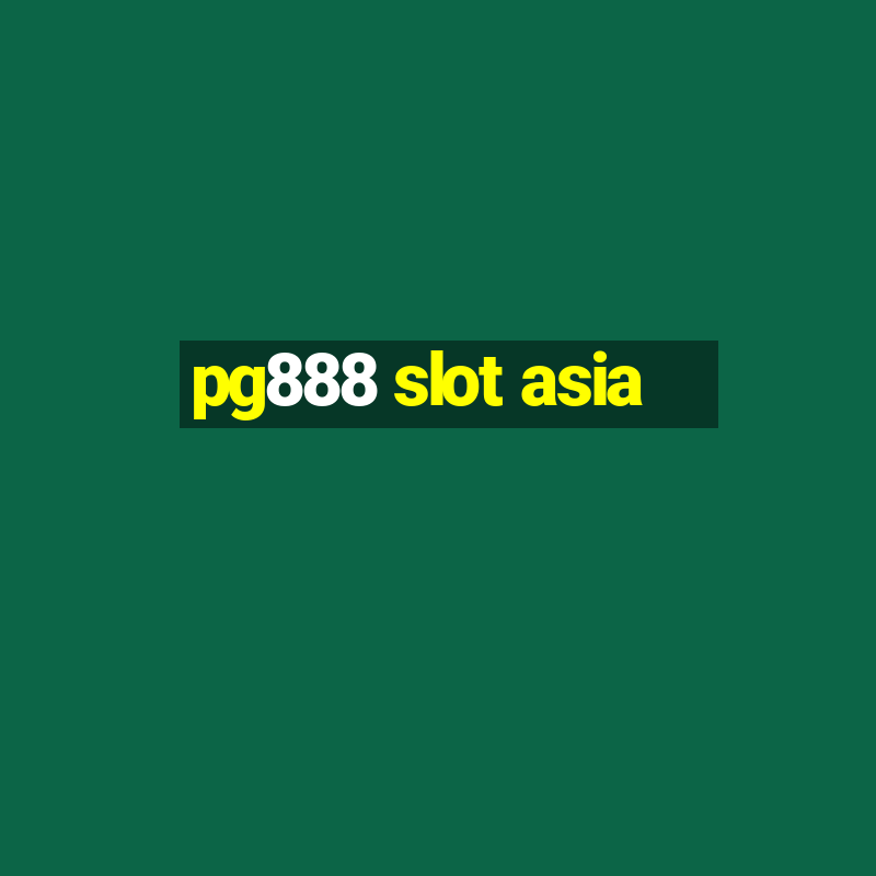 pg888 slot asia