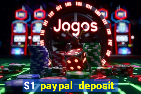 $1 paypal deposit casino nz real money