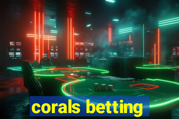 corals betting