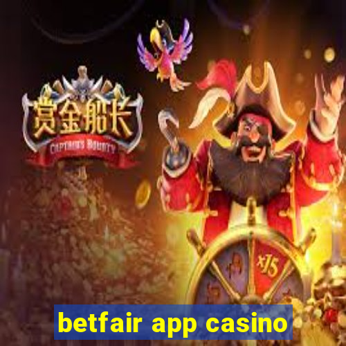 betfair app casino