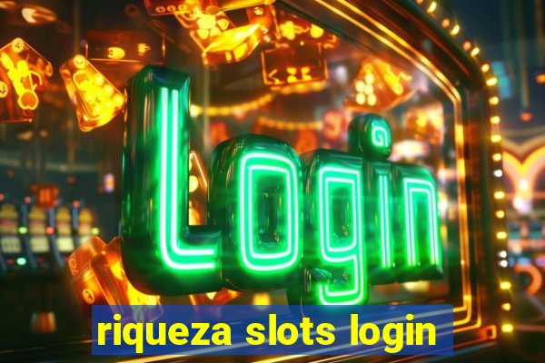 riqueza slots login