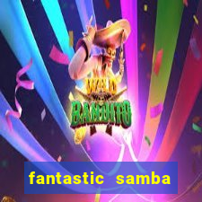 fantastic samba slot 777