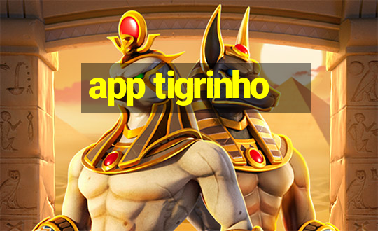 app tigrinho