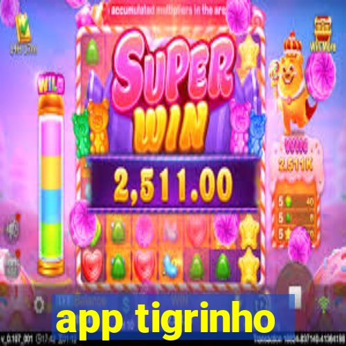 app tigrinho