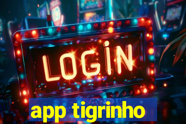 app tigrinho