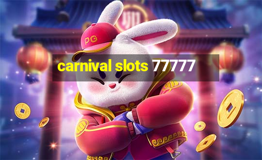 carnival slots 77777