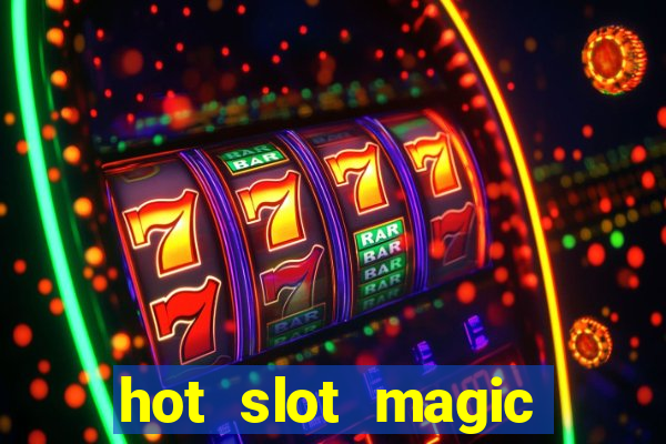 hot slot magic bombs slot free play