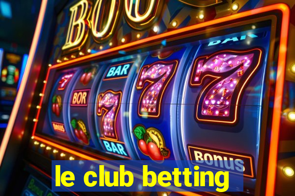 le club betting