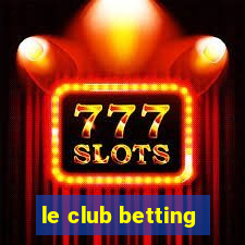 le club betting