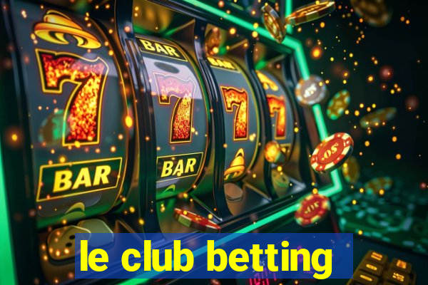 le club betting