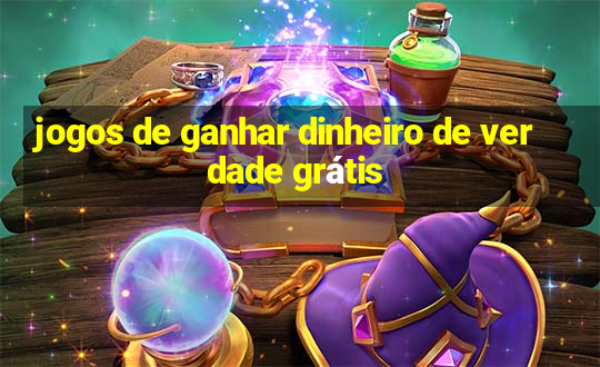 jogos de ganhar dinheiro de verdade grátis