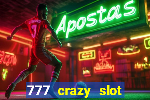 777 crazy slot online login