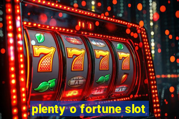 plenty o fortune slot