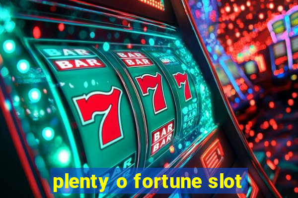 plenty o fortune slot