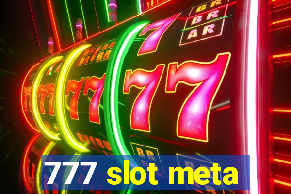 777 slot meta