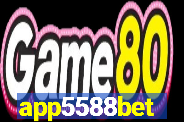 app5588bet