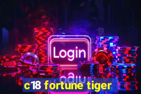 c18 fortune tiger