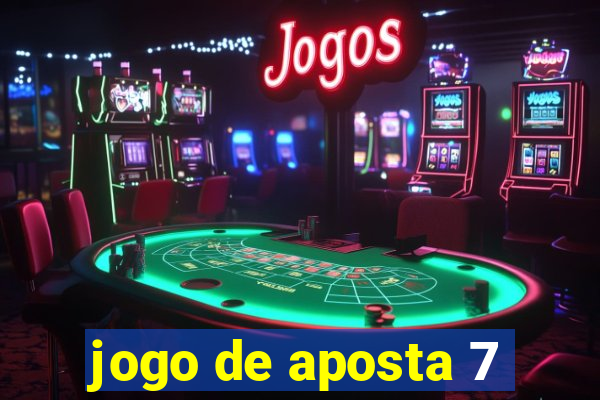 jogo de aposta 7