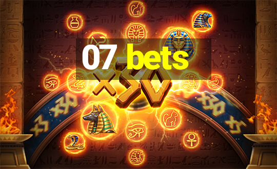 07 bets