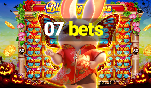 07 bets