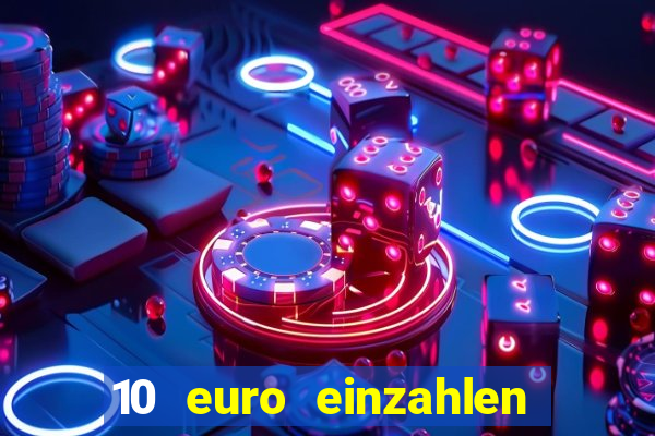 10 euro einzahlen 50 euro spielen casino