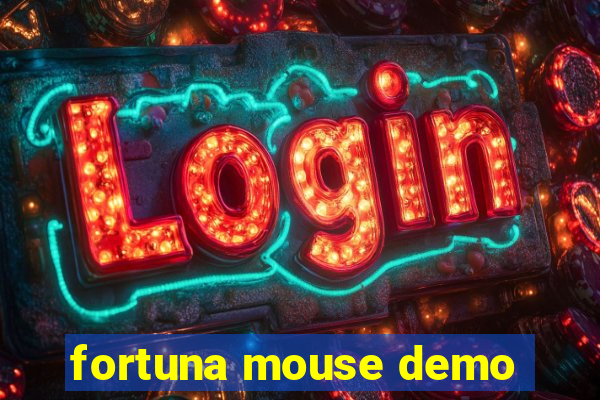 fortuna mouse demo