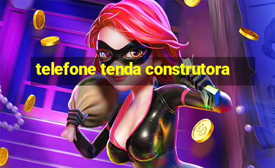 telefone tenda construtora