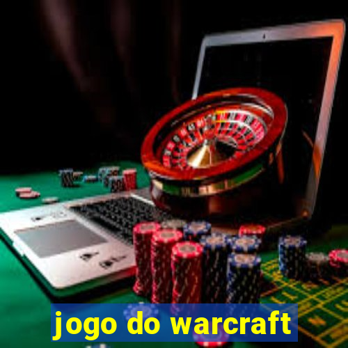 jogo do warcraft