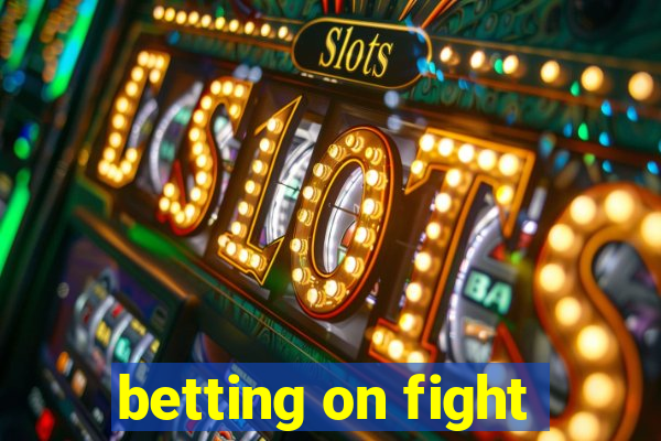 betting on fight