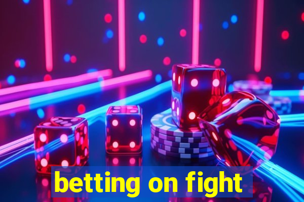 betting on fight