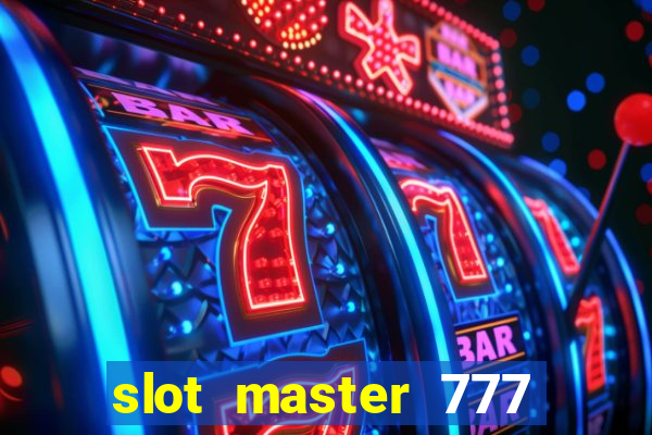 slot master 777 paga mesmo