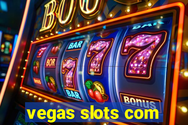 vegas slots com