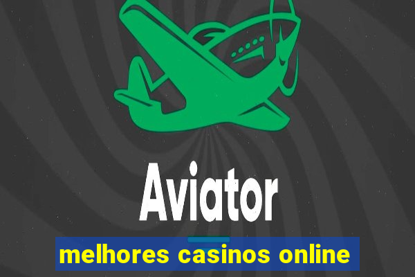 melhores casinos online