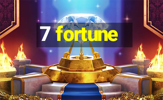 7 fortune