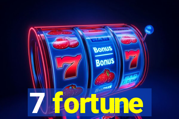 7 fortune