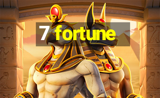 7 fortune