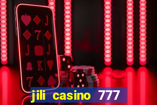 jili casino 777 slot games