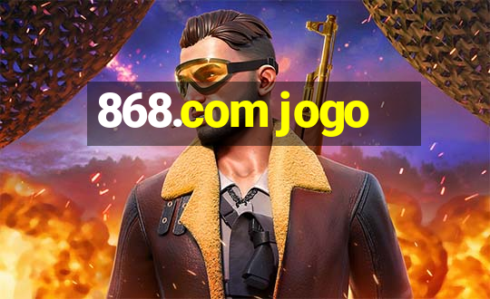 868.com jogo