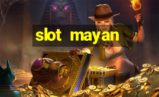 slot  mayan