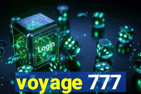 voyage 777