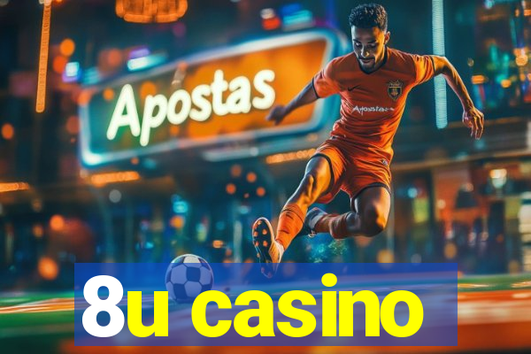 8u casino